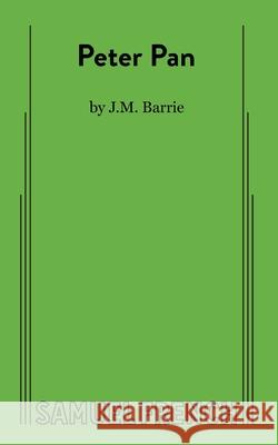 Peter Pan James Matthew Barrie 9780573613913 Samuel French Trade - książka