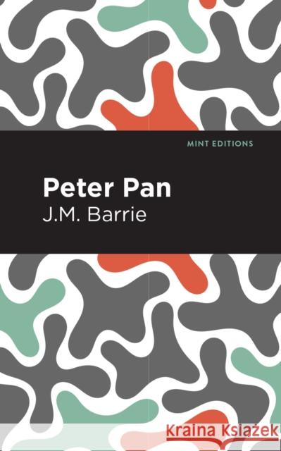 Peter Pan James Matthew Barrie Mint Editions 9781513221274 Mint Ed - książka