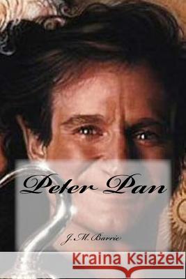 Peter Pan J. M. Barrie Yasmira Cedeno 9781536896336 Createspace Independent Publishing Platform - książka