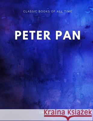 Peter Pan J. M. Barrie 9781547173419 Createspace Independent Publishing Platform - książka