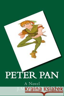 Peter Pan J. M. Barrie 9781548186449 Createspace Independent Publishing Platform - książka