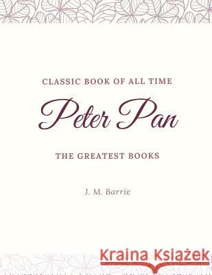 Peter Pan J. M. Barrie 9781973845652 Createspace Independent Publishing Platform - książka