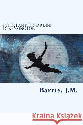 Peter Pan nei giardini di Kensington Ageno, Francesco 9781981339778 Createspace Independent Publishing Platform - książka