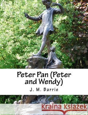 Peter Pan (Peter and Wendy) J. M. Barrie 9781976536069 Createspace Independent Publishing Platform - książka
