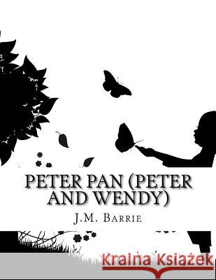 Peter Pan (Peter and Wendy) J. M. Barrie 9781976564680 Createspace Independent Publishing Platform - książka