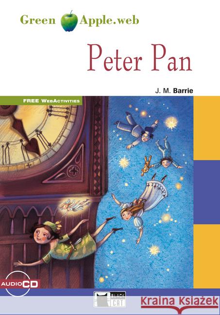 Peter Pan, w. Audio-CD : Englische Lektüre für das 1. und 2. Lernjahr (Niveau A1). Free WebActivities Barrie, James Matthew 9783125000063 Black Cat Publishing - książka