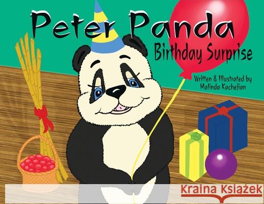 Peter Panda: Birthday Surprise Malinda Kachejian Malinda Kachejian 9781734294118 Malinda Kachejian - książka