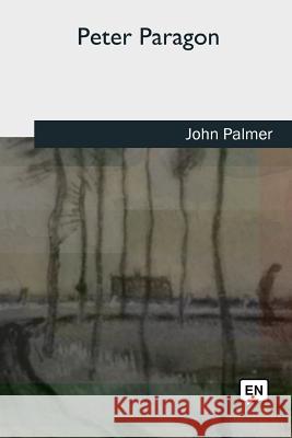 Peter Paragon John Palmer 9781727732795 Createspace Independent Publishing Platform - książka