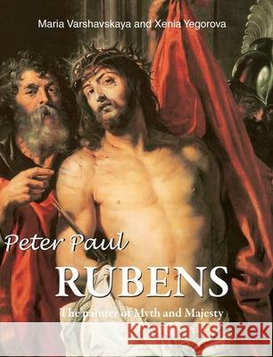 Peter Paul Rubens Maria Varshavskaya, Xenia Yegorova 9781646994144 Parkstone Press USA, Limited - książka