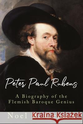 Peter Paul Rubens: A Biography of the Flemish Baroque Genius Samuel Edwards, Noel B Gerson 9781800551879 Sapere Books - książka