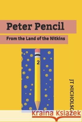 Peter Pencil Jt Nicholson 9781512333510 Createspace Independent Publishing Platform - książka