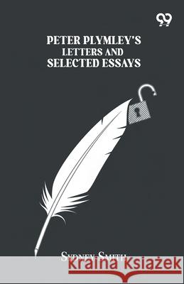 Peter Plymley's Letters And Selected Essays Sydney Smith 9789374835050 Double 9 Books - książka