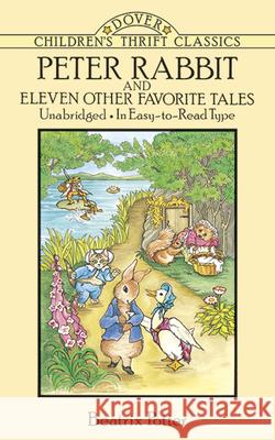 Peter Rabbit and Eleven Other Favorite Tales Beatrix Potter Pat R. Stewart 9780486278452 Dover Publications - książka