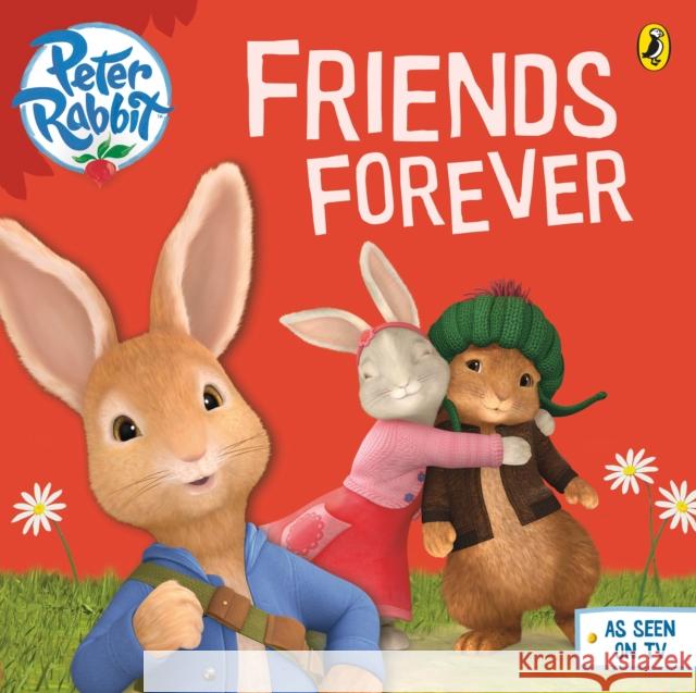 Peter Rabbit Animation: Friends Forever  Puffin 9780723294450 Penguin Random House Children's UK - książka