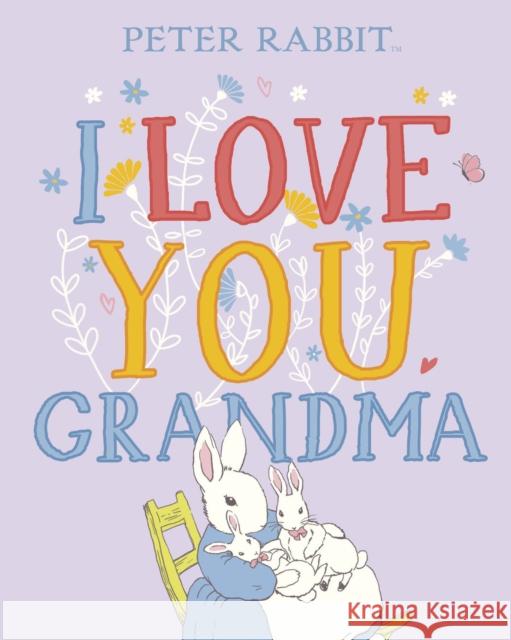 Peter Rabbit I Love You Grandma Beatrix Potter 9780241470121 Penguin Random House Children's UK - książka
