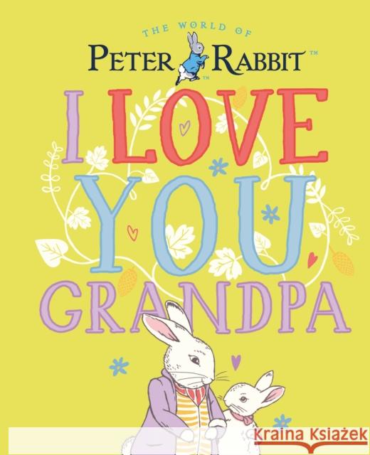 Peter Rabbit I Love You Grandpa Beatrix Potter 9780241473139 Penguin Random House Children's UK - książka
