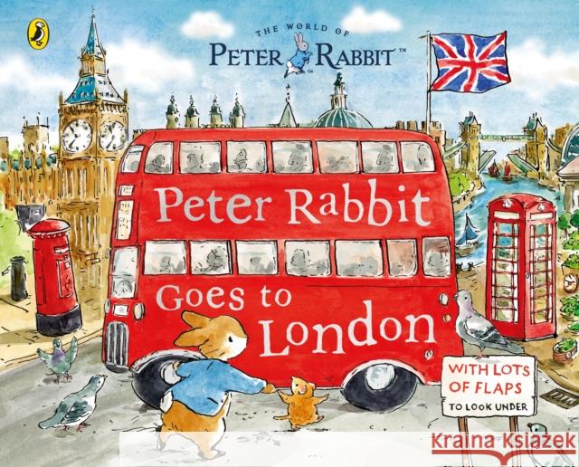 Peter Rabbit: Peter Rabbit Goes to London: A lift-the-flap storybook Beatrix Potter 9780241709467 Penguin Random House Children's UK - książka