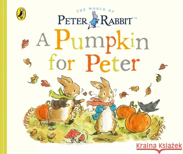 Peter Rabbit Tales: A Pumpkin for Peter Beatrix Potter 9780241358757 Penguin Random House Children's UK - książka