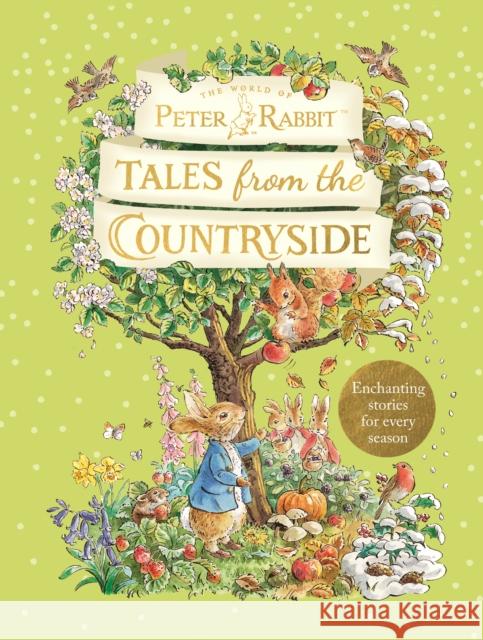 Peter Rabbit: Tales from the Countryside: A collection of nature stories Beatrix Potter 9780241529898 Penguin Random House Children's UK - książka