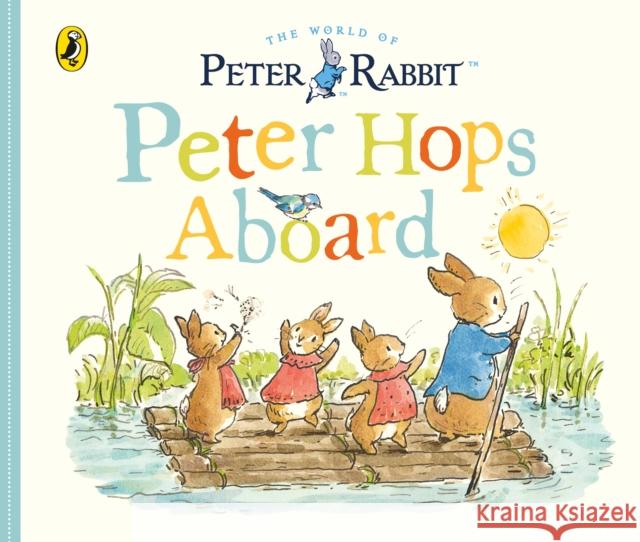 Peter Rabbit Tales: Peter Hops Aboard Beatrix Potter 9780241410813 Penguin Random House Children's UK - książka