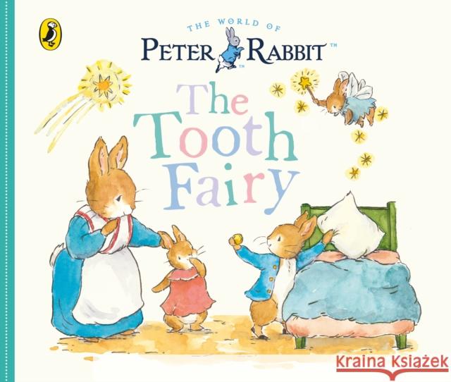 Peter Rabbit Tales: The Tooth Fairy Beatrix Potter 9780241643242 Penguin Random House Children's UK - książka