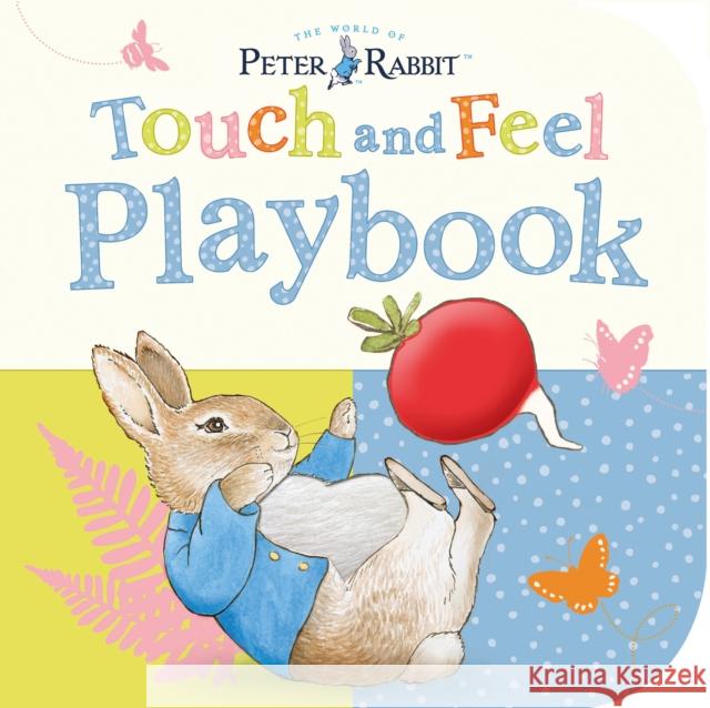 Peter Rabbit: Touch and Feel Playbook Beatrix Potter 9780723286066 Penguin Random House Children's UK - książka