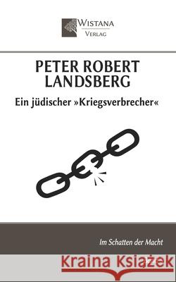 Peter Robert Landsberg: Ein j?discher Kriegsverbrecher Friedrich Pfad Wistana Verlag 9783907732113 Wistana Gmbh - książka