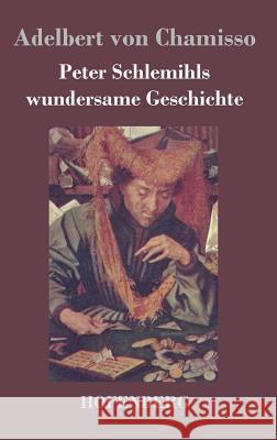 Peter Schlemihls wundersame Geschichte Adelbert Von Chamisso 9783843018005 Hofenberg - książka