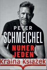 Peter Schmeichel. Numer jeden Jonathan Northcroft Peter Schmeichel 9788382104400 Sine Qua Non - książka