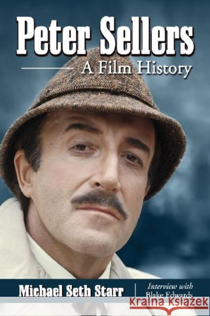 Peter Sellers: A Film History Starr, Michael Seth 9780786473892  - książka