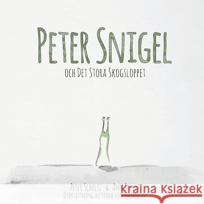 Peter Snigel och Det Stora Skogsloppet Solyst, Ann 9780985821265 Silver Goat Media - książka