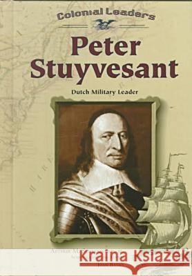 Peter Stuyvesant Joan Banks   9780791053461 Chelsea House Publishers - książka