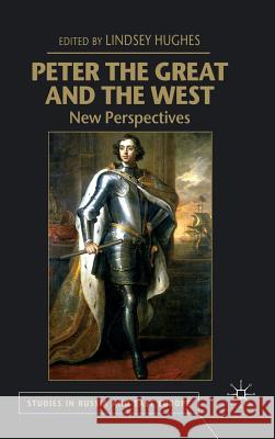 Peter the Great and the West: New Perspectives Hughes, L. 9780333920091 Palgrave MacMillan - książka