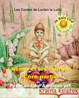 Peter the Pixie: Peter & the Ants Pt 1 - Je Sais Lire Fr - Al Gedall, Gary Edward 9782940535545 From Words to Worlds - książka