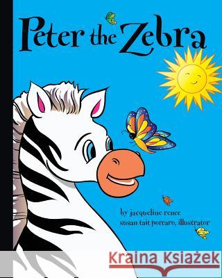 Peter the Zebra Jacqueline Renee 9780997039610 Creator's Creator, The, DBA Jacqueline Renee - książka