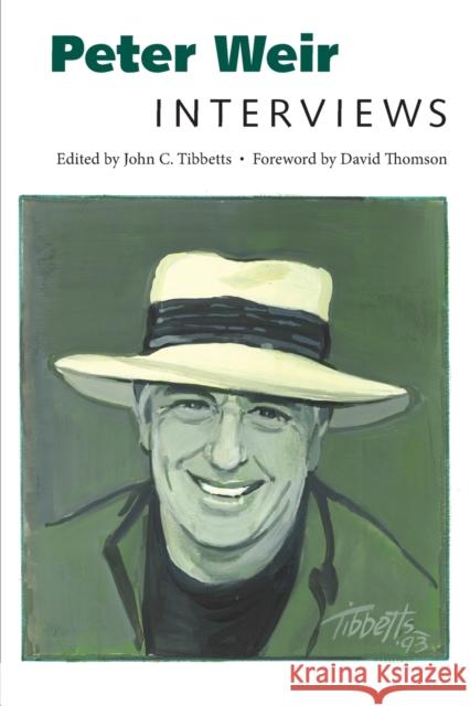 Peter Weir: Interviews John C. Tibbetts David Thomson 9781496830869 University Press of Mississippi - książka
