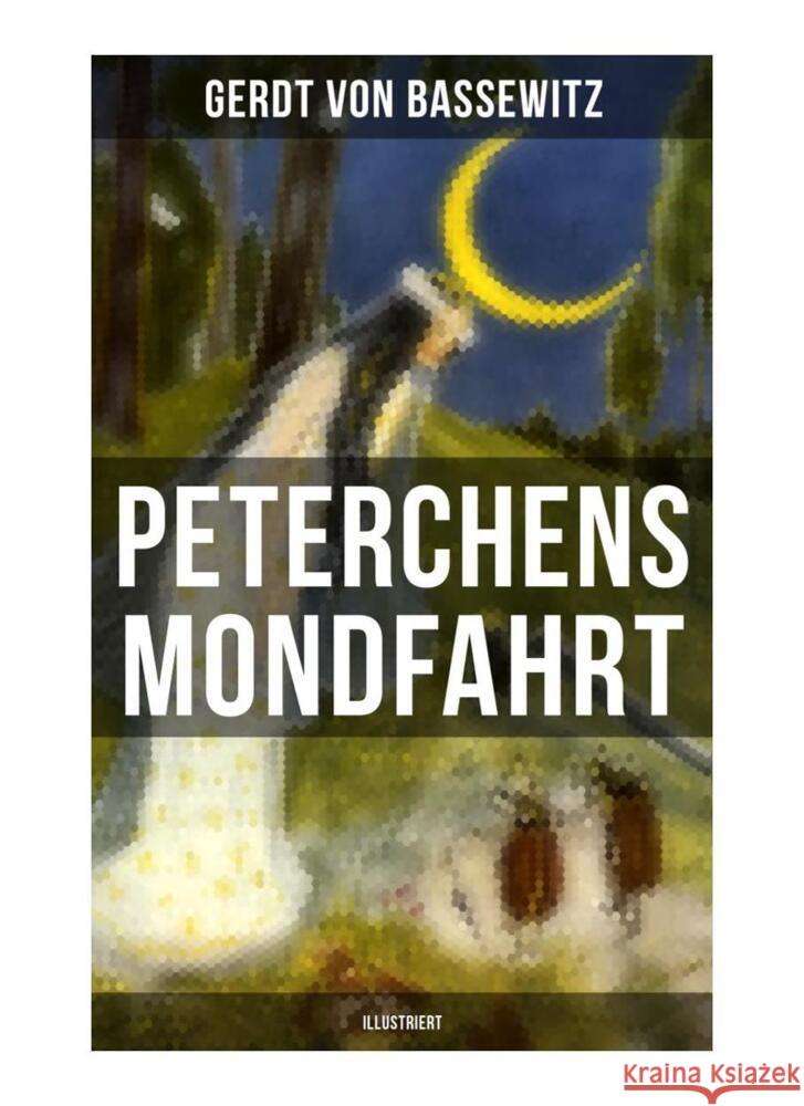 Peterchens Mondfahrt (Illustriert) Bassewitz, Gerdt von 9788027250271 Musaicum Books - książka