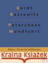 Peterchens Mondfahrt: Märchen Gerdt Bassewitz, Redaktion Gröls-Verlag 9783966374279 Grols Verlag