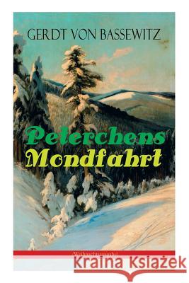 Peterchens Mondfahrt (Weihnachtsausgabe): Illustrierte Ausgabe des beliebten Kinderbuch-Klassikers Gerdt Von Bassewitz 9788026862567 e-artnow - książka