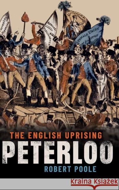 Peterloo: The English Uprising Robert Poole 9780198783466 Oxford University Press, USA - książka