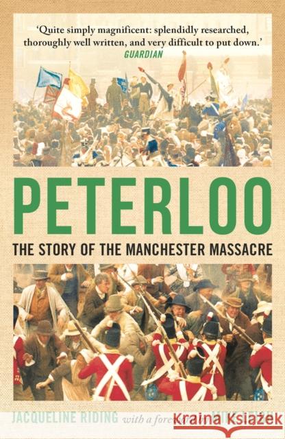 Peterloo: The Story of the Manchester Massacre Jacqueline Riding Mike Leigh  9781786695840 Head of Zeus - książka