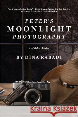 Peter's Moonlight Photography and Other Stories Dina Rabadi 9780990300304 Not Avail - książka