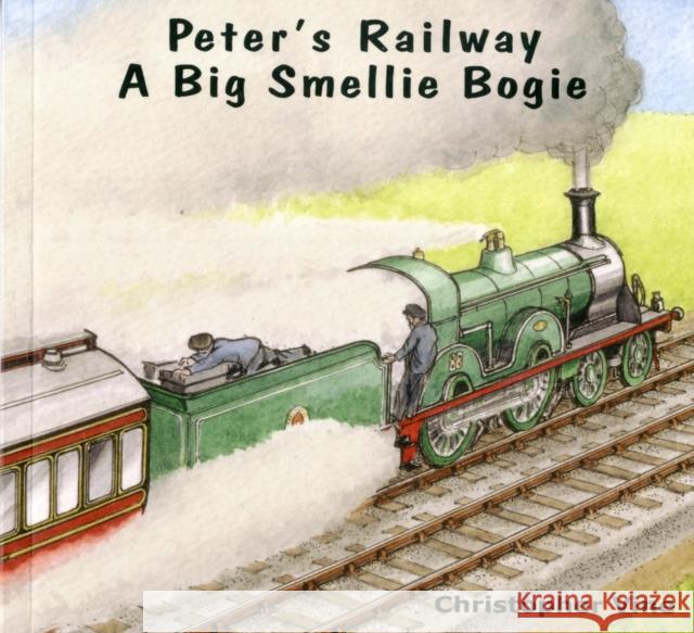 Peter's Railway a Big Smellie Bogie Christopher G. C. Vine 9781908897015 Christopher Vine - książka