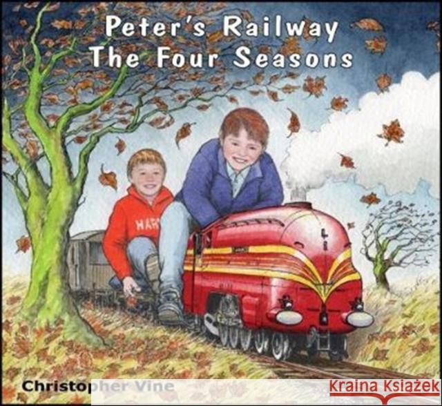 Peter's Railway The Four Seasons Christopher Vine 9781908897084 Christopher Vine - książka
