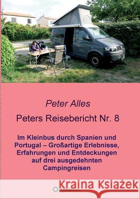 Peters Reisebericht Nr. 8 Alles, Peter 9783748282655 Tredition Gmbh - książka