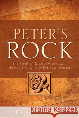 Peter's Rock Hiley H Ward (Temple University) 9781597817158 Xulon Press - książka