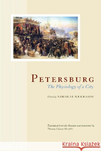Petersburg: The Physiology of a City Marullo, Thomas Gaiton 9780810125735 Northwestern University Press - książka