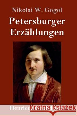 Petersburger Erzählungen (Großdruck) Nikolai W Gogol 9783847841739 Henricus - książka