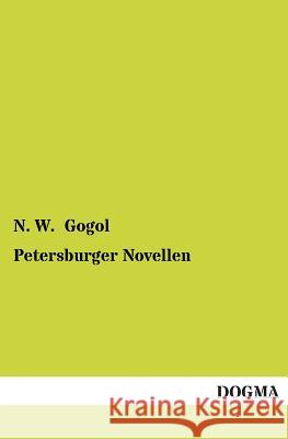 Petersburger Novellen N. W. Gogol 9783955800222 Dogma - książka