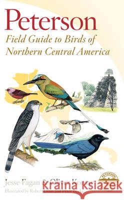 Peterson Field Guide to Birds of Northern Central America Jesse Fagan Oliver Komar Robert Dean 9780544373266 Houghton Mifflin - książka